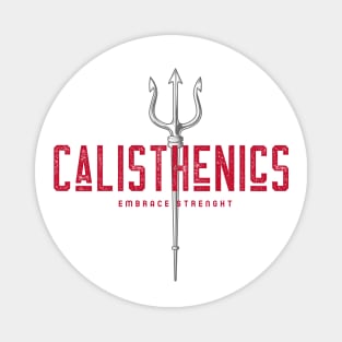 CALISTHENICS - EMBRACE STRENGHT trident design Magnet